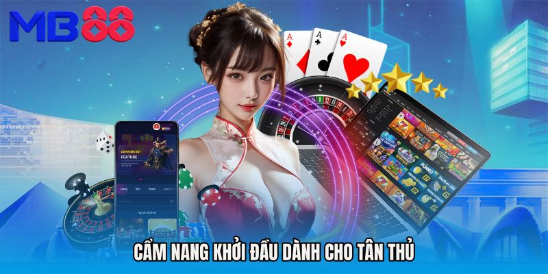 Cẩm nang khởi đầu dành cho tân thủ