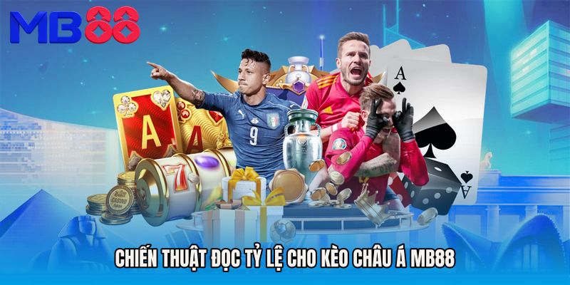 Chiến thuật đọc tỷ lệ cho Kèo Châu Á MB88