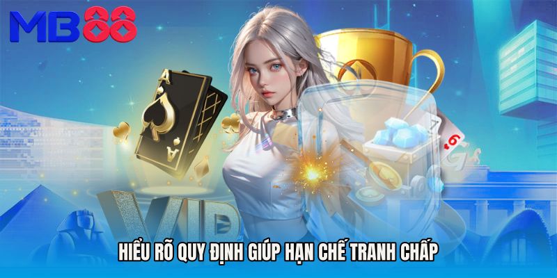 Hiểu rõ quy định giúp hạn chế tranh chấp