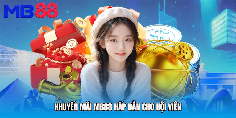 Khuyến mãi MB88 hấp dẫn cho hội viên