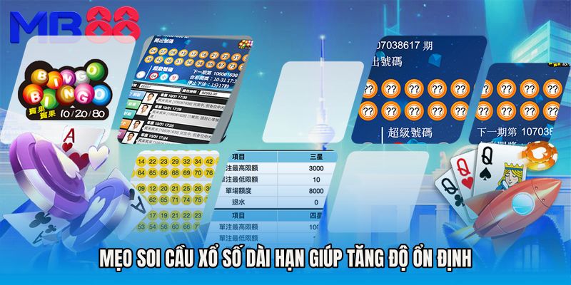 Mẹo soi cầu xổ số dài hạn giúp tăng độ ổn định